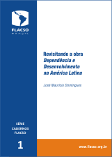 Revisitando a obra Dependência e Desenvolvimento na América Latina