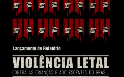 Violência Letal contra as Crianças e Adolescentes do Brasil