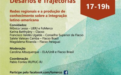 Webinário – redes regionais e produção de conhecimento sobre a integração latino-americana nos 30 anos do Mercosul