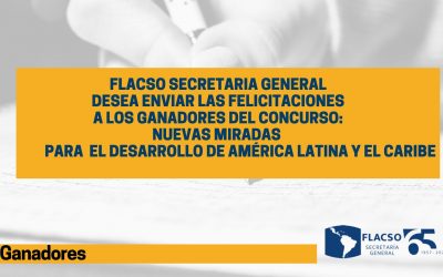 Secretaria Geral da Flacso anuncia o resultado do concurso de ensaios “Novas perspectivas para o desenvolvimento da América Latina e do Caribe”